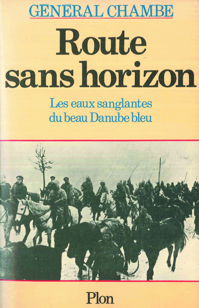 René Chambe - Route sans horizon Ed Plon 1981
